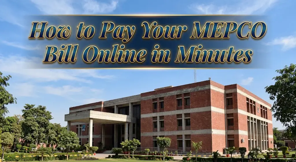 How to Pay Your MEPCO Bill Online in Minutes